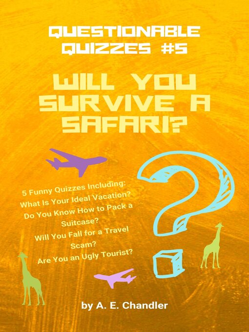 Title details for Will You Survive a Safari? by A. E. Chandler - Available